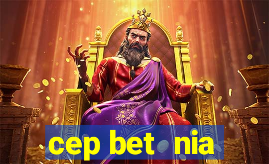 cep bet  nia